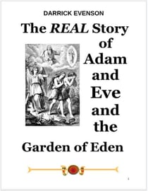 Th Real Story of Adam and Eve and the Garden of Eden