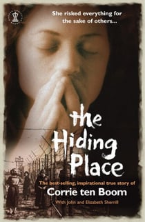 The Hiding Place - How one courageous family triumphed over hate
