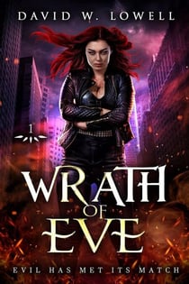 Wrath of Eve: Evil Has Met Its Match - Wrath of Eve