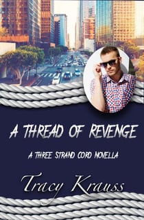A Thread of Revenge - Frayed Strands, #1