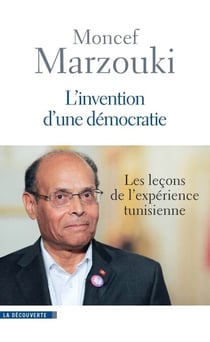 L'invention d'une démocratie - Les leçons de l'expérience tunisienne