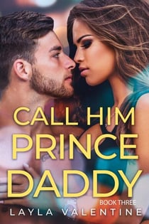 Call Him Prince Daddy (Book Three) - Call Him Prince Daddy, #3