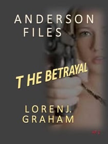 Betrayal - Anderson Files, #2