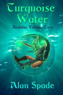 Ardalia: Turquoise Water (Book Two) - Ardalia, #2