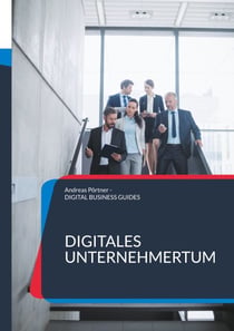 Digitales Unternehmertum - KI & Digitalisierung nutzen für den Aufbau des eigenen Unternehmens
