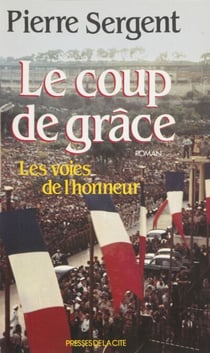 Les Voies de l'honneur (3) - Le Coup de grâce
