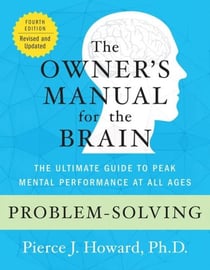Problem-Solving: The Owner's Manual - The Ultimate Guide to Peak Mental Performance at All Ages