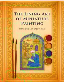 The Living Art of Miniature Painting