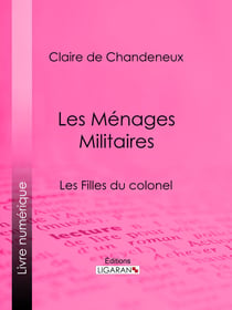 Les Ménages Militaires - Les Filles du colonel
