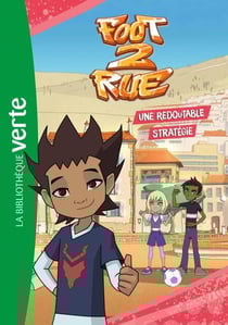 Foot 2 Rue 05 - Une redoutable stratégie