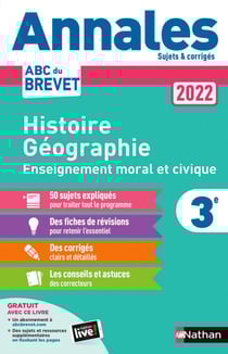 Annales ABC du Brevet 2022 - Histoire-Géographie-EMC 3e - Sujets et corrigés + fiches de révisions