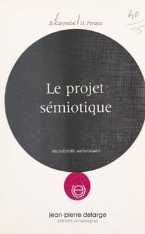 Le projet sémiotique - Éléments de sémiotique générale