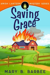 Saving Grace - Amish Lantern Mystery Series, #3