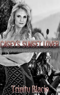 Casey's Sunset Lover - Grandmas Need Loving Too, #4