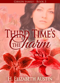 Third Time's The Charm - Gibson Family, #3