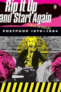 Rip It Up and Start Again - Postpunk 1978-1984