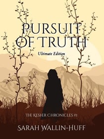 Pursuit of Truth (Ultimate Edition) - The Kesher Chronicles, #1
