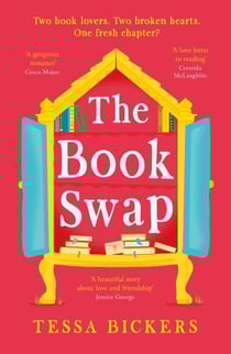 The Book Swap - The perfect summer reading novel about book lovers, for book lovers - uplifting, moving, and full of love