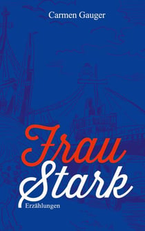 Frau Stark - Erzählungen