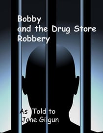 Bobby and the Drug Store Robbery
