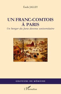 Un Franc-Comtois à Paris - Un berger du Jura devenu universitaire