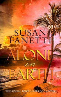 Alone on Earth - Signal Bend, #4