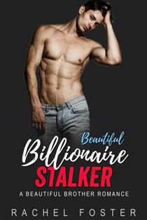 Beautiful Billionaire Stalker - The Carter Brothers, #1