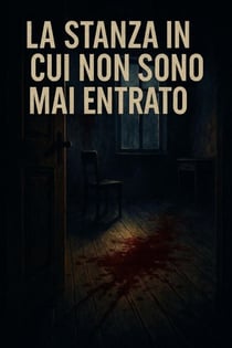 La stanza in cui non sono mai entrato