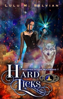 Hard Licks - Witches of the Wildwood, #1