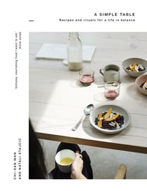 A Simple Table - Recipes & rituals for a life in balance