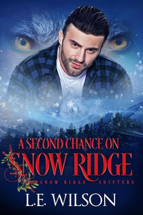 A Second Chance On Snow Ridge - Snow Ridge Shifters, #1