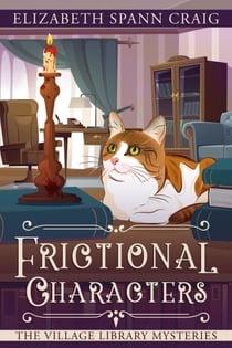 Frictional Characters - A Village Library Mystery, #6