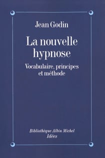 La Nouvelle Hypnose - Vocabulaire, principes et méthode