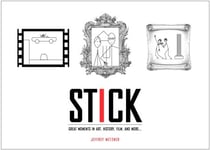 Stick - Great Moments in Art, History, Film, and More...