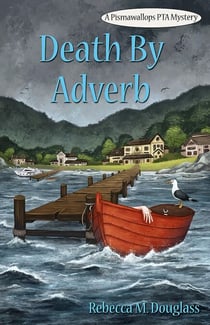 Death By Adverb - Pismawallops PTA Mysteries, #3