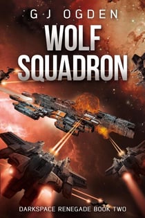 Wolf Squadron - Darkspace Renegade, #2