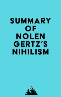 Summary of Nolen Gertz's Nihilism