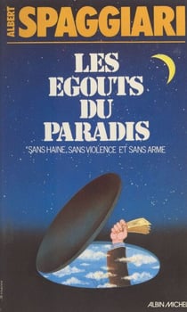 Les égouts du paradis - Sans haine, sans violence et sans arme