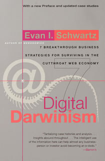 Digital Darwinism - 7 Breakthrough Business Strategies for Surviving in the Cutthroat Web Economy