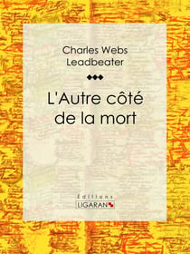 L'Autre côté de la mort - Essai sur les sciences occultes