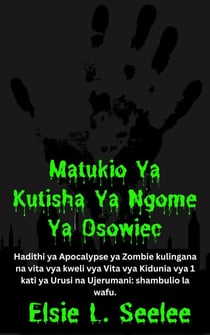 Matukio Ya Kutisha Ya Castle Osowiec: Hadithi ya Apocalypse ya Zombie