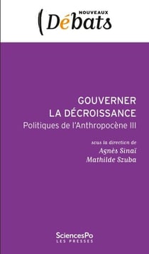 Gouverner la décroissance - ¨Politiques de l'anthropocène III