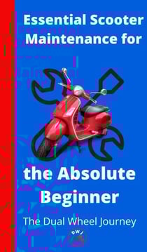 Essential Scooter Maintenance for the Absolute Beginner
