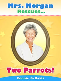 Mrs. Morgan Rescues... Two Parrots! - Mrs. Morgan Rescues..., #4