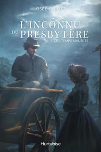 L'Inconnu du presbytère - Tome 1 - Les temps maudits