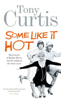 Some Like It Hot - Me, Marilyn and the Movie