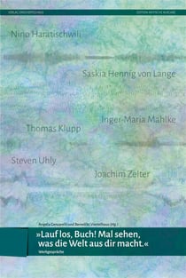 "Lauf los, Buch! Mal sehen, was die Welt aus dir macht!" - Werkgespräche