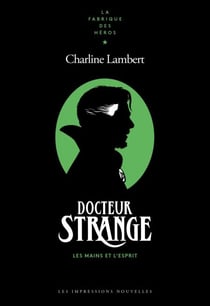 Dr Strange - Les mains et l'esprit