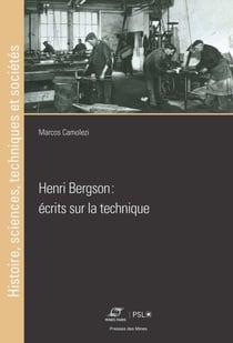 Henri bergson : écrits sur la technique