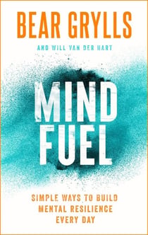 Mind Fuel - Simple Ways to Build Mental Resilience Every Day